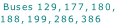 Buses 129, 177, 180, 188, 199, 286, 386